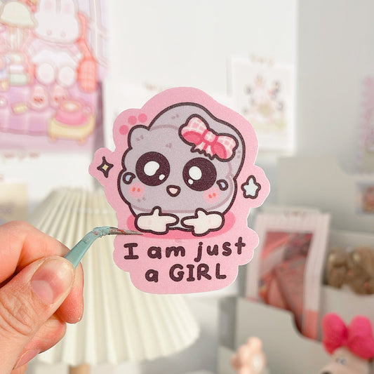 I am just a girl