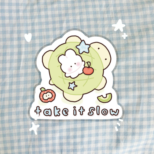 Take it slow